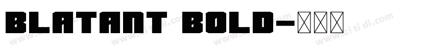 Blatant Bold字体转换